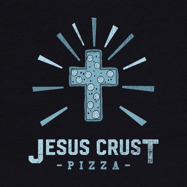 Jesus Crust Pizza by GroatsworthTees